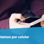 préstamos por celular sin dejarlo